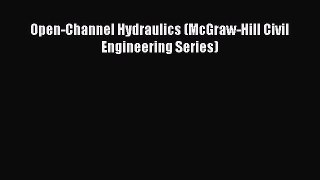 Download Open-Channel Hydraulics (McGraw-Hill Civil Engineering Series) Ebook Free