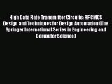 Read High Data Rate Transmitter Circuits: RF CMOS Design and Techniques for Design Automation