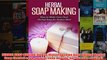 Download PDF  HERBAL SOAP MAKING How to Make Your Own Best  Natural Herbal Soap herbal soap natural FULL FREE