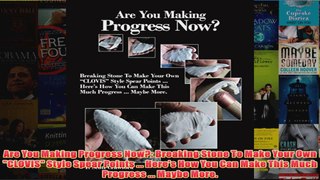 Download PDF  Are You Making Progress Now Breaking Stone To Make Your Own CLOVIS Style Spear Points FULL FREE