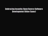 Read Embracing Insanity: Open Source Software Development (Other Sams) Ebook