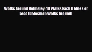 Download Walks Around Helmsley: 10 Walks Each 6 Miles or Less (Dalesman Walks Around) Read