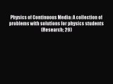 Read Physics of Continuous Media: A collection of problems with solutions for physics students