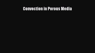 Read Convection in Porous Media PDF Online