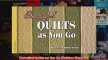 Download PDF  Beautiful Quilts as You Go Golden Threads FULL FREE