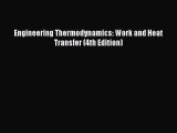 Read Engineering Thermodynamics: Work and Heat Transfer (4th Edition) Ebook Free