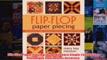 Download PDF  FlipFlop Paper Piecing Revolutionary SingleFoundation Technique Guarantees Accuracy FULL FREE