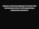 Read Elements of Structural Dynamics (Prentice Hall international series in civil engineering