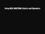 Read Using MSC/NASTRAN: Statics and Dynamics PDF Free