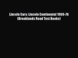 PDF Lincoln Cars: Lincoln Continental 1969-76 (Brooklands Road Test Books) Free Books
