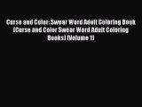 [Download PDF] Curse and Color: Swear Word Adult Coloring Book (Curse and Color Swear Word