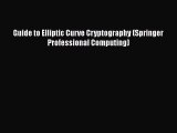 Read Guide to Elliptic Curve Cryptography (Springer Professional Computing) Ebook Free