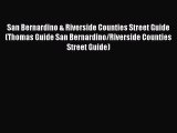 Read San Bernardino & Riverside Counties Street Guide (Thomas Guide San Bernardino/Riverside