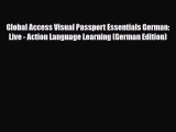 PDF Global Access Visual Passport Essentials German: Live - Action Language Learning (German