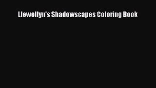 [Download PDF] Llewellyn's Shadowscapes Coloring Book Ebook Online