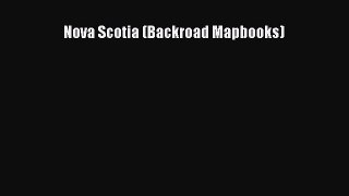 Read Nova Scotia (Backroad Mapbooks) Ebook Free