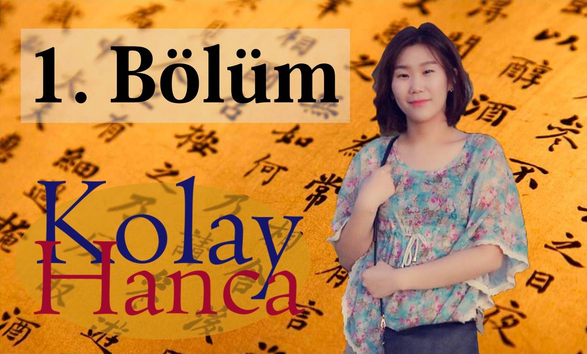 (Kolay Hanca - 1) Eski Çince Karakterlere Giriş & Sayılar