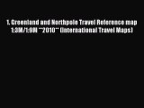Read 1. Greenland and Northpole Travel Reference map 1:3M/1:9M **2010** (International Travel