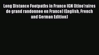 Download Long Distance Footpaths in France IGN (Itine'raires de grand randonnee en France)