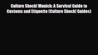 PDF Culture Shock! Munich: A Survival Guide to Customs and Etiquette (Culture Shock! Guides)