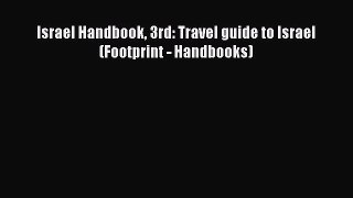 [Download PDF] Israel Handbook 3rd: Travel guide to Israel (Footprint - Handbooks)  Full eBook