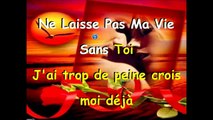 ne laisse pas ma vie sans toi