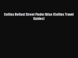 Read Collins Belfast Street Finder Atlas (Collins Travel Guides) Ebook Free