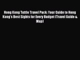 Read Hong Kong Tuttle Travel Pack: Your Guide to Hong Kong's Best Sights for Every Budget (Travel