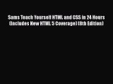 PDF Sams Teach Yourself HTML and CSS in 24 Hours (Includes New HTML 5 Coverage) (8th Edition)