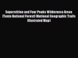 Read Superstition and Four Peaks Wilderness Areas [Tonto National Forest] (National Geographic