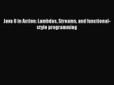 PDF Java 8 in Action: Lambdas Streams and functional-style programming Free Books