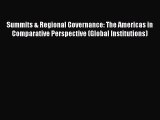 Read Summits & Regional Governance: The Americas in Comparative Perspective (Global Institutions)