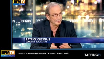 Patrick Chesnais fan de François Hollande, il prend sa défense (Vidéo)