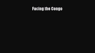 [PDF] Facing the Congo [Download] Online