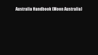 Download Australia Handbook (Moon Australia) PDF Online
