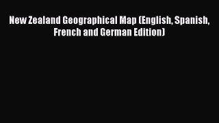 Read New Zealand Geographical Map (English Spanish French and German Edition) Ebook Free
