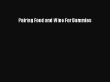 Download Pairing Food and Wine For Dummies Free Books