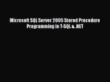 Download Microsoft SQL Server 2005 Stored Procedure Programming in T-SQL & .NET Free Books