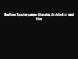 PDF Berliner Spaziergange: Literatur Architektur und Film PDF Book Free