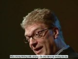 [TED VietSub] Sir Ken Robinson  Trường học bào mòn khả năng sáng tạo