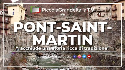 Pont-Saint-Martin - Piccola Grande Italia