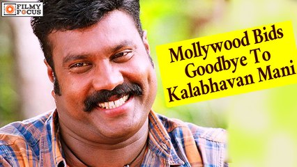 Mollywood Bids Goodbye To Kalabhavan Mani || Malayalam Focus