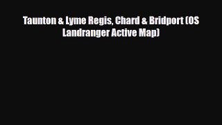 Download Taunton & Lyme Regis Chard & Bridport (OS Landranger Active Map) Ebook