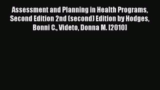 PDF Assessment and Planning in Health Programs Second Edition 2nd (second) Edition by Hodges
