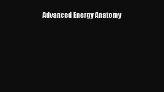Read Advanced Energy Anatomy PDF Online