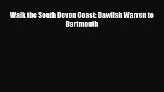 Download Walk the South Devon Coast: Dawlish Warren to Dartmouth Ebook