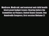 PDF Medicare Medicaid and maternal and child health block grant budget issues: Hearing before