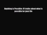 Read Anything is Possible: 91 truths about what is possible for your life Ebook Free