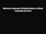 Download Medicare Coverage of Kidney Dialysis & Kidney Transplant Services Ebook