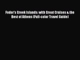 Read Fodor's Greek Islands: with Great Cruises & the Best of Athens (Full-color Travel Guide)